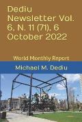 Dediu Newsletter Vol. 6, N. 11 (71), 6 October 2022: World Monthly Report