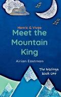 Henric & Vivee Meet the Mountain King