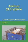 Animal Storytime: 4 short stories about animals