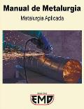 Manual de Metalurgia: Metalurgia Aplicada