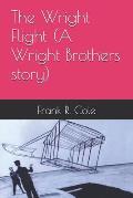 The Wright Flight (A Wright Brothers story)