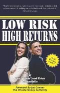 Low Risk, High Returns: How To Earn High Rates Of Return Safely And Securely