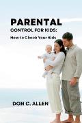 Parental Control for Kids: How to Check Your Kids