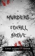 The Murders of Foxhill Grove