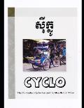 Cyclo: The Cambodian Cyclo-Taxi and the Men Behind Them