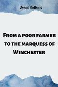 From a farmer to the marquess of Winchester