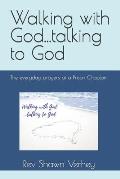 Walking with God...talking to God: The everyday prayers of a Prison Chaplain