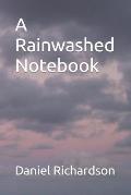 A Rainwashed Notebook
