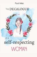 The Decalogue of a Self-Respecting Woman: Low Self Esteem Book for Woman