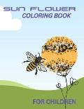 Sunflower Coloring Book for Children: best coloring book for kids