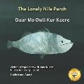 The Lonely Nile Perch: Don't Judge A Fish By Its Cover in English and Anuak