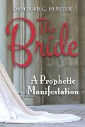 The Bride, a Prophetic Manifestation