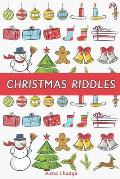 Christmas Riddles: Fun Family Riddles and Brain Teasers for Kids and Adults (Holiday Books)