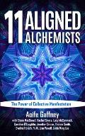 11 Aligned Alchemists: The Power of Collective Manifestation