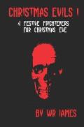 Christmas Evils I: 4 Festive Frightners for Christmas Eve