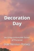 Decoration Day: An Unquestionable Sense of Purpose
