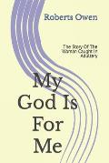 My God Is For Me: The Story Of The Woman Caught In Adultery