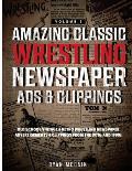 Amazing Classic Wrestling Newspaper Advertisements and Clippings: Old School Vintage and Retro Wrestling Newspaper Advertisements and Clippings From t