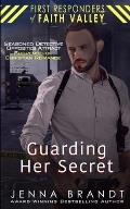 Guarding Her Secret: Seasoned Detective, Opposites Attract, Christian Suspenseful Romance
