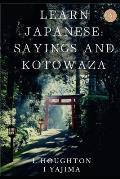 Japanese Idioms, Kotowaza, and Yojijukugo IV: (Japanese Kotowaza and Sayings Book 4)