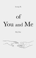 Of You and Me: Part One