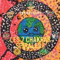 Les 7 Chakras Spirales !: Kundalini et ses amis