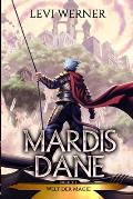 Mardis Dane: Eine LitRPG/Gamelit-Serie