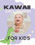 Kawaii Girls Coloring Book: For Kids