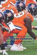Colorado Broncos Do You Know Much About The Denver Broncos
