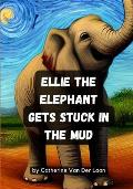 Ellie the Elephant Gets Stuck in the Mud