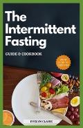 The Intermittent Fasting: Guide & Cookbook