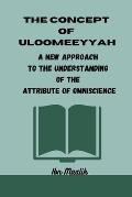 The Concept of Uloomeeyyah: An Exposition on the Omniscience of Allah