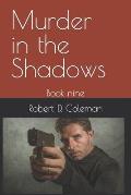 Murder in the Shadows: Book nine