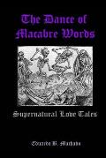 The Dance of Macabre Words: Supernatural Love Tales