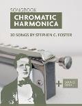 Chromatic Harmonica Songbook - 30 Songs by Stephen C. Foster: + Sounds Online