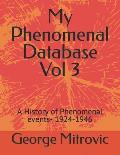 My Phenomenal Database Vol 3: A History of Phenomenal events- 1924-1946