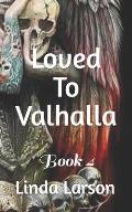 Loved To Valhalla: Book 4