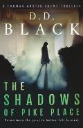 Shadows of Pike Place A Thomas Austin Crime Thriller