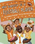 My Daddy is a Football Player
