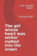 The girl whose heart was winter melted into the ocean: kissing booth