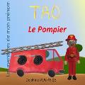 Tao le Pompier: Les aventures de mon pr?nom