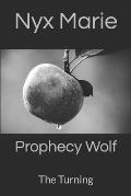 Prophecy Wolf: The Turning