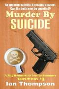 Murder By Suicide: A Ray Hammett & Jessica Summers Short Mystery #1