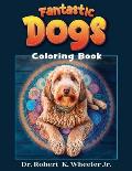 Fantastic Dogs: Coloring Book