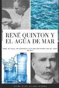 Ren? Quinton y el agua de mar: Toda su vida, su historia y sus aplicaciones con el agua de mar