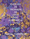 Ejercios de Trombon de Varas Por Jose Pardal N-1: Madrid