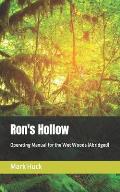 Ron's Hollow: Operating Manual for the Wet Woods (Abridged)