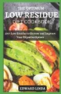 The Optimum Low Residue Diet Cookbook: 100+ Low Residue to Restore and Improve Your Digestive System