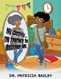 My Identity: My Journey To Discover Me