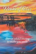 Rowing Tales 2022: Stories about the sport of rowing